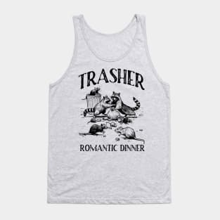 Trasher romantic dinner Tank Top